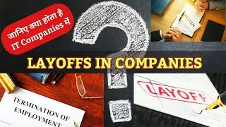 Layoff, Resign and Termination in  IT Companies for Benched Employee