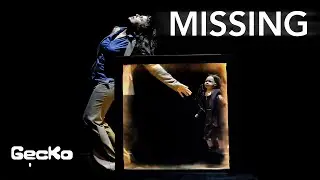 Missing | Full Show | Gecko