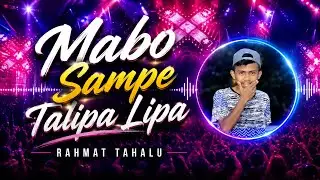 Mabo Sampe Talipa Lipa - Rahmat Tahalu (GRC'REV) 2K19 !!!