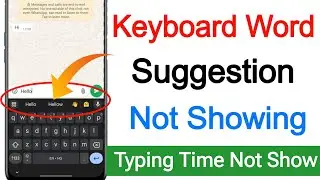 Keyboard Suggestions Not Showing || Word Suggestions While Typing Android || Suggestion Not Show