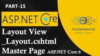 15 | Layout View In ASP.NET Core 6 | _Layout.cshtml ASP.NET | Master Page ASP.Net Core (Hindi/Urdu)