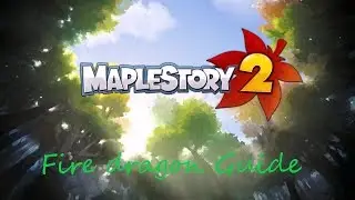 Maplestory 2 Hard dungeon Fire dragon [Guide full gameplay]