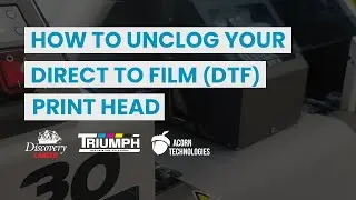 How To Unclog Your Direct To Film (DTF) Print Head With Triumph Cleaner - Discovery Lancer