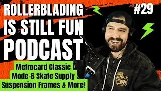 RBISF Podcast #29 LIVE - Skate shop Highlight, Metrocard Classic, Suspension Frames, Clips and more!