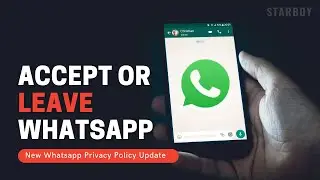 Accept or Leave WhatsApp | NEW Privacy Policy Update 2021!