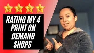 RATING MY 4 PRINT ON DEMAND SHOPS, SELLING ON REDBUBBLE, SELLING ON ZAZZLE, TEEPUBLIC, AND SOCIETY6