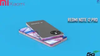 Xiaomi Redmi Note 12 Pro, 5g, Price & Release Date, 2022, Trailer Concept Design introduction!