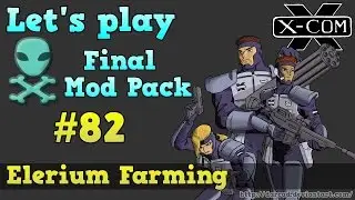 Let's play OpenXcom FMP HD [82] Elerium Farming