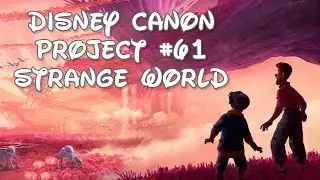 Disney Canon Project #61: STRANGE WORLD [SPOILER REVIEW] (Family Movie Night)