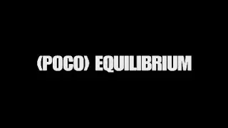 (Poco) Equilibrium