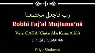 Subhanallah Menyentuh..!!! Robbi Faj'al Mujtama'na Lirik