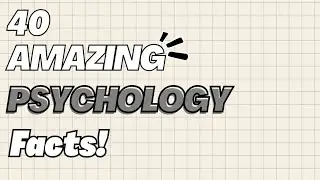 40 Amazing Psychology Facts that will blow your mind! 