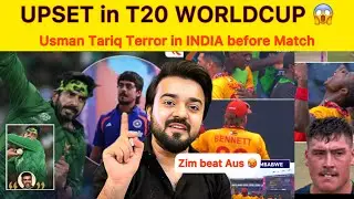 Upset in T20 World Cup Zim Beat AUS | Usman Tariq terror in INDIA PAK vs IND match