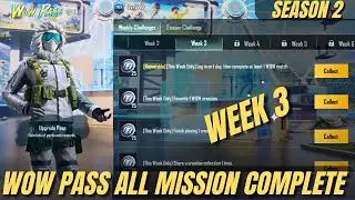 WOW WEEK 3 ALL MISSION COMPLETE PUBG MOBILE | WOW SEASON 2 WEEKLY MISSION