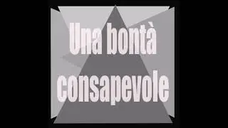 Una bont&agrave; consapevole -  I sentieri dell'interiorit&agrave;