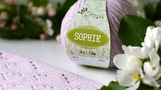 Sophie Solo Filato - обзор пряжи на лето
