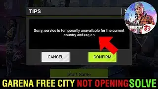 Garena Free City &ldquo;Sorry, Service Is Temporarily Unavailable For The Current Country&rdquo; Problem Fix✅