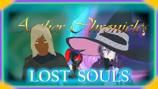Lost Souls | Aether Chronicles Highlights