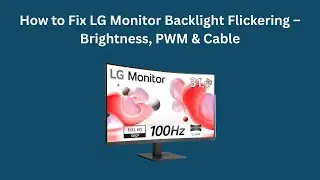Как устранить мерцание подсветки монитора LG &ndash; яркость, ШИМ и кабель