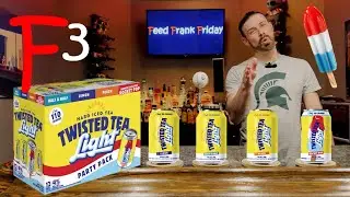 Feed Frank Friday - Episode 180 - Twisted Tea Light Party Pack