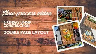 Double Page Scrapbook Layout Process - Birthday Boy