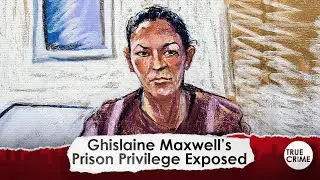 Правда о привилегированном обращении с Гислен Максвелл в тюрьме и рискованном оспаривании ее приг...