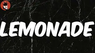 Lemonade (Lyrics) - Internet money