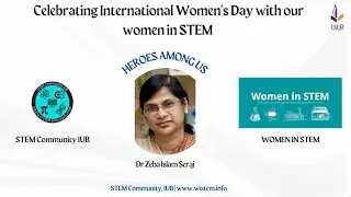 Women In STEM: Heroes Among Us | Dr. Zeba Islam Seraj
