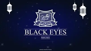 BLACK EYES PRESENTATION | RAMADAN KAREEM