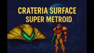 Crateria Surface (Arrival) - Super Metroid OST (Extended | Original Soundtrack)