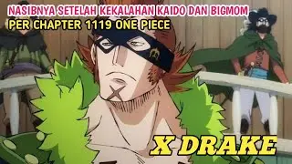 KABAR X DRAKE PER CHAPTER 1119 #onepiece