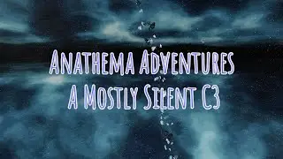 Eve Online | Anathema Adventures: A Mostly Silent C3