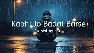 Kabhi Jo Baadal Barse (Slowed+Reverb) ||Arijit Singh || Jackpot#trending#viral#sad#lofi song