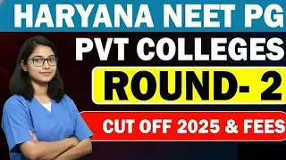 NEET PG 2025 ||Haryana NEET PG Private Colleges  Round 2 Cutoff 2025 #neetpgcounselling2025 #neetpg