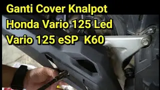 Vlog Ganti Cover Knalpot Vario 125 LED. Mudah coy just do it yourself
