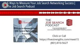 5 Ways to Measure Your Job Search Networking Success | The Job Search Podcast