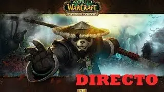 Wow Mists of Pandaria - En DIRECTO - Jugar sin pagar