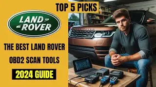 Это лучшие диагностические сканеры OBD2 для Land Rover &mdash; [РУКОВОДСТВО ПОКУПАТЕЛЯ 2024 ГОДА]