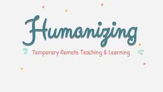 Humanizing Remote Instruction in Support of Equity