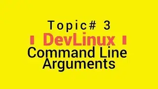 Bash Shell Scripting - Topic# 3 - Command Line Arguments