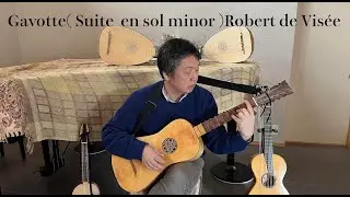 Gavotte - Suite  en sol mineur Robert de Vis&eacute;e  Baroque Guitar  Junichi Mori  ガヴォット R.de.ヴィゼー