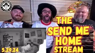 The Send Me Home Stream!! 5.28.24 Perry Caravello Live (PCL)
