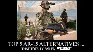 Top 5 AR15 Alternatives... That Failed