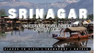 Top Places to Visit in Srinagar : From Gulmarg to Dal Lake & Beyond | Complete Tour Guide | Srinagar
