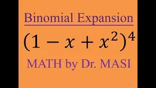 Как расширить с помощью биномиальной теоремы (1-x+x^2)^4?