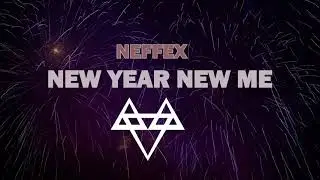 New Year, New Me NEFFEX (Lyrics)