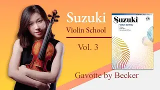 Gavotte by Becker, slow with piano - Suzuki Violin Book 3, No. 5