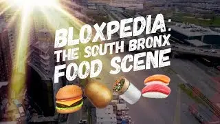 The South Bronx  Food & Beverage Scene | Bloxpedia