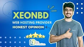 Honest Opinion About XeonBD - Web Hosting Provider In Bangladesh