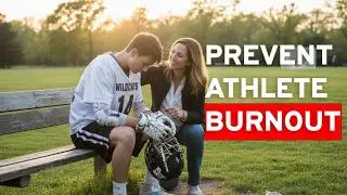 5 Proven Strategies To Prevent Teen Athlete Burnout